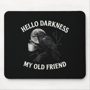 Tapis De Souris Bonjour obscurité mon vieil ami Crow Coffee Soky H