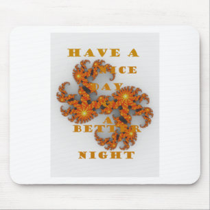 Tapis De Souris Bonne journée et une meilleure nuit