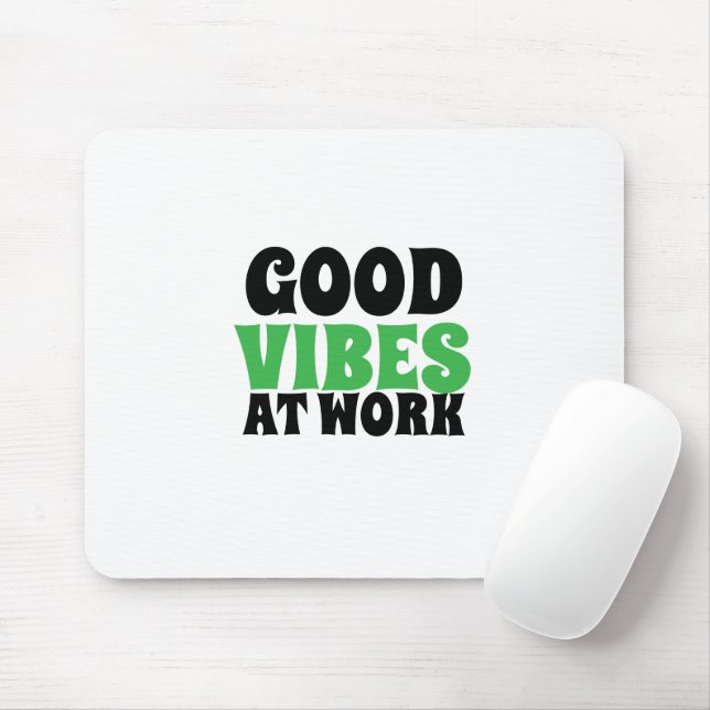TAPIS DE SOURIS BONNES VIBRATIONS AU TRAVAIL  (Avec souris)