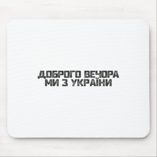 Tapis De Souris Bonsoir Nous Venons D'Ukraine En Langue Ukrainienn