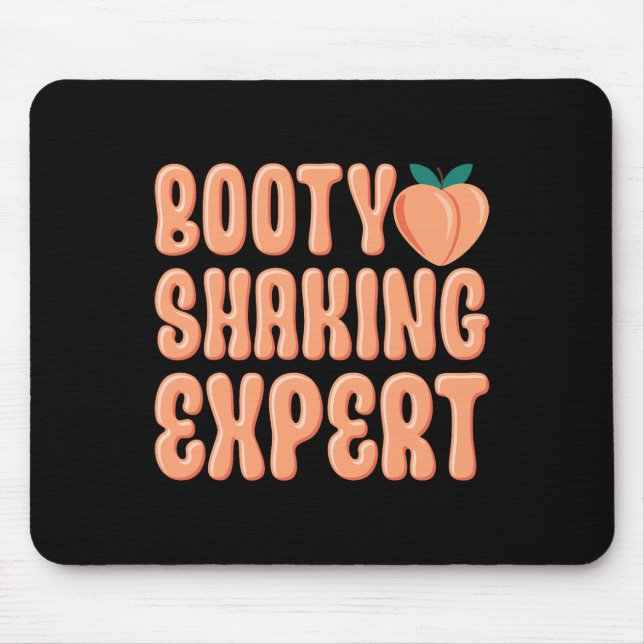 Tapis De Souris Booty Shaw Expert Twerking Dancing Twerk Novelt (Devant)