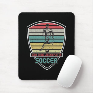 Tapis De Souris Born to be legend player soccer