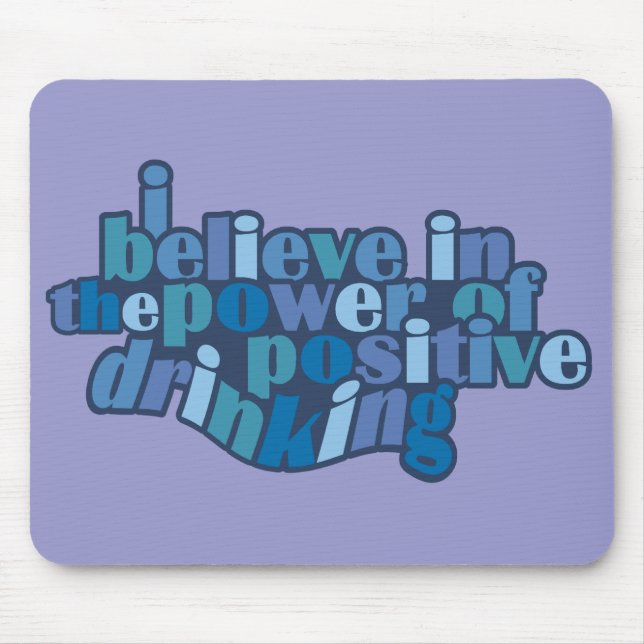 Tapis De Souris Bousepad de boisson positive (Devant)