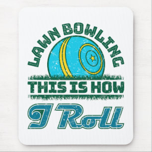 Tapis De Souris Bowling De Pelouse C'Est Comme Ça Que Je Roule