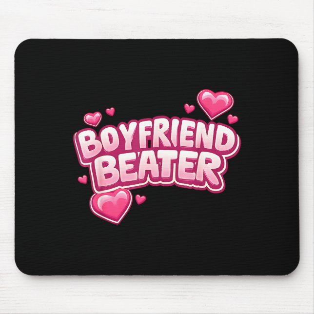 Tapis De Souris Boyfriend Beater Funny Tee  (Devant)