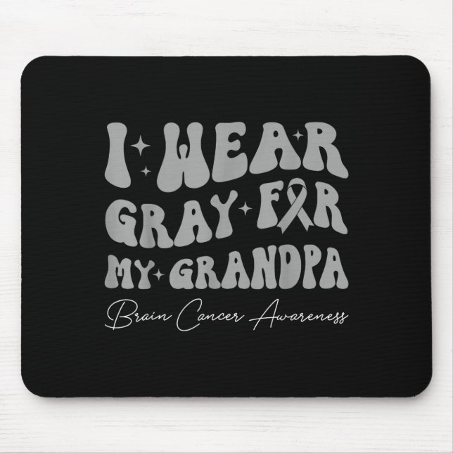 Tapis De Souris Brain tumor awareness wear gray for grandpa (Devant)