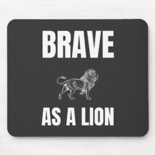 Tapis De Souris Brave comme un lion