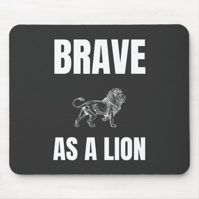 Tapis De Souris Brave comme un lion (Devant)