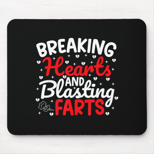 Tapis De Souris Breaking Hearts And Blasting Farts Valentine Funny (Devant)