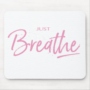Tapis De Souris Breathe, Yoga, Zen Citation
