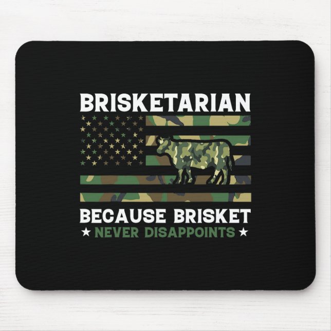 Tapis De Souris Brisketarian parce que Brisket ne déçoit jamais Sh (Devant)