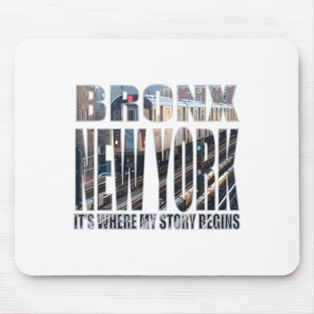 Tapis De Souris Bronx New York Where My Story Begins  (Devant)