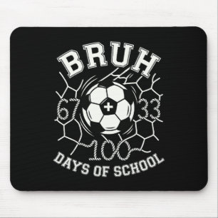 Tapis De Souris Bruh 67 33 100 Jours D'école Football Enfants Garç