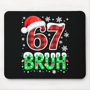Tapis De Souris Bruh 67 Noël Six Sept 6 7 Garçons Pyjama de Noël