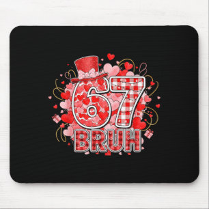 Tapis De Souris Bruh 67 Six Seven 6 7 Mème Saint-Valentin Drôle Fe