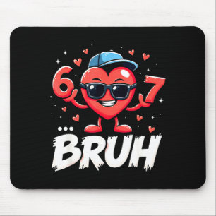 Tapis De Souris Bruh 67 Six Seven Mème Saint-Valentin Cœur Dabbing
