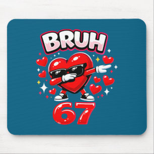 Tapis De Souris Bruh 67 Six Seven Mème Saint-Valentin Cœur Dabbing