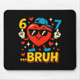 Tapis De Souris Bruh 67 Six Seven Mème Saint-Valentin Cœur Drôle D