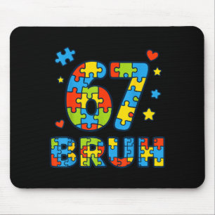 Tapis De Souris Bruh 6 7 Drôle Six Sept Sensibilisation à l'autism