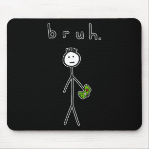 Tapis De Souris Bruh Bro Brah Cute Stick Figure Pour Jeu Vidéo Gam