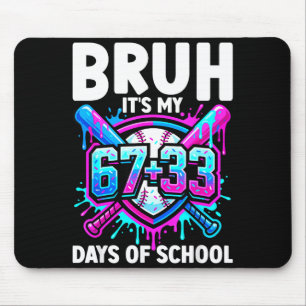 Tapis De Souris Bruh C'est Mes 67 33 Jours D'école Baseball 100 Jo