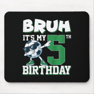 Tapis De Souris Bruh C'est Mon Anniversaire 5 Ans Garçon Football