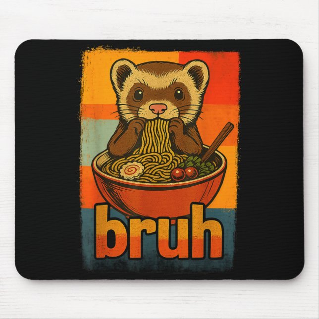 Tapis De Souris Bruh Ferret Eating Japanese Ramen Noodles Gift Men (Devant)