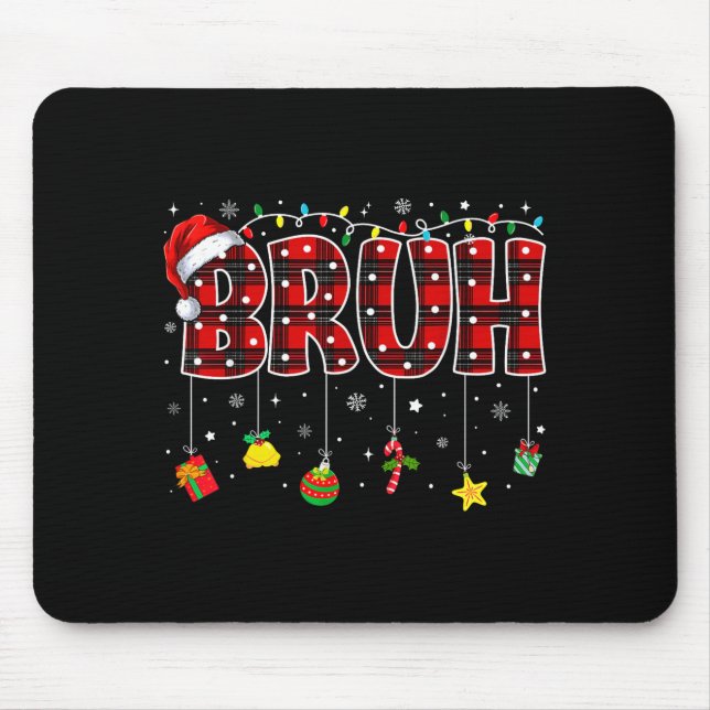Tapis De Souris Bruh Funny Christmas Red Plaid Teens Boys Kids Xma (Devant)