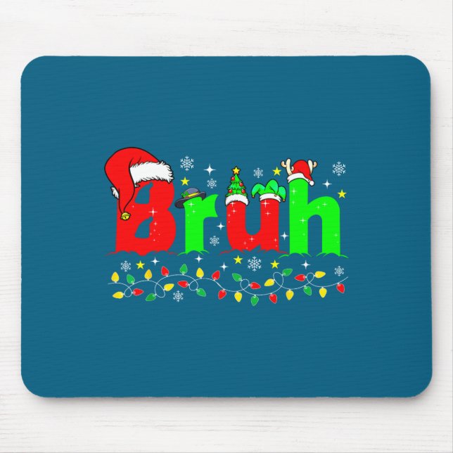 Tapis De Souris Bruh Funny Christmas Santa Hat Teens Boys Kids Xma (Devant)