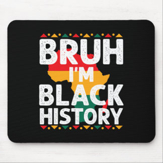 Tapis De Souris Bruh I Am Black History Month Men Teens Boys Afric