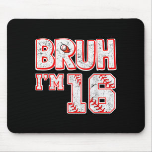 Tapis De Souris Bruh Im 16 Ans Vieux Tee-shirt de Baseball C'est M
