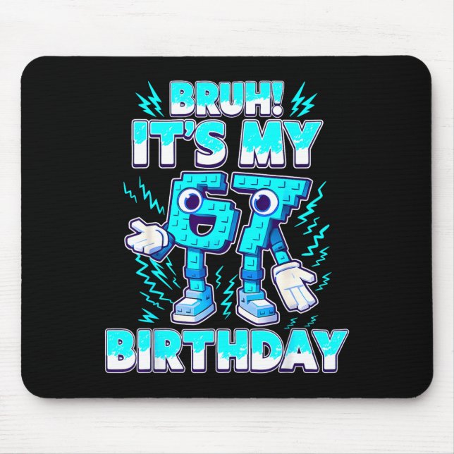 Tapis De Souris Bruh It's My Birthday 6 7 Six Seven Italian Brainr (Devant)