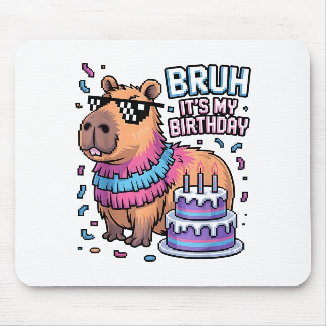 Tapis De Souris Bruh It's My Birthday Capybara Nata Boy Girl Birth (Devant)