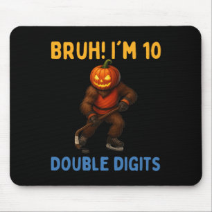 Tapis De Souris Bruh, j'ai deux chiffres 10e anniversaire Bigfoot 