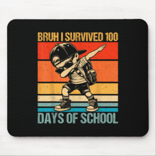 Tapis De Souris Bruh J'Ai Survécu 100 Jours De L'École Dabbing Gar