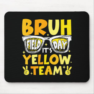 Tapis De Souris Bruh journée de terrain équipe jaune, que les jeux