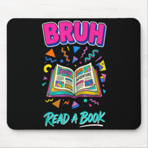 Tapis De Souris Bruh lis un livre drôle lecture bibliophile rétro
