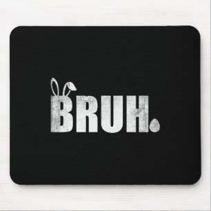 Tapis De Souris Bruh Mème Drôle Dire Bro Salutation Ados garçons E