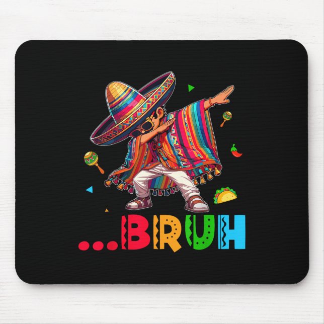Tapis De Souris Bruh Mexicain Garçon Dabbing Poncho Cinco De Mayo  (Devant)