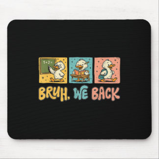 Tapis De Souris Bruh on est de retour Drôle de dinde retour à l'éc
