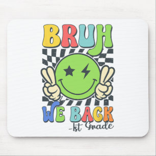 Tapis De Souris Bruh on est de retour Sourire de 1re année Enseign