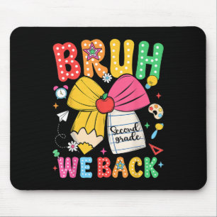 Tapis De Souris Bruh On Rentre En 2e Année Arc En Crayon Retour À 