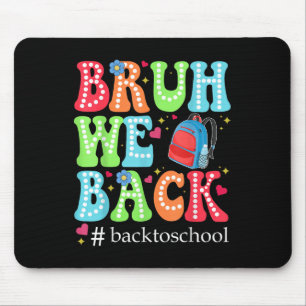 Tapis De Souris Bruh On Rentre, Premier Jour D'école, Professeur É
