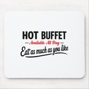 Tapis De Souris Buffet Chaud Disponible Tous Les Jours Mangez Auta