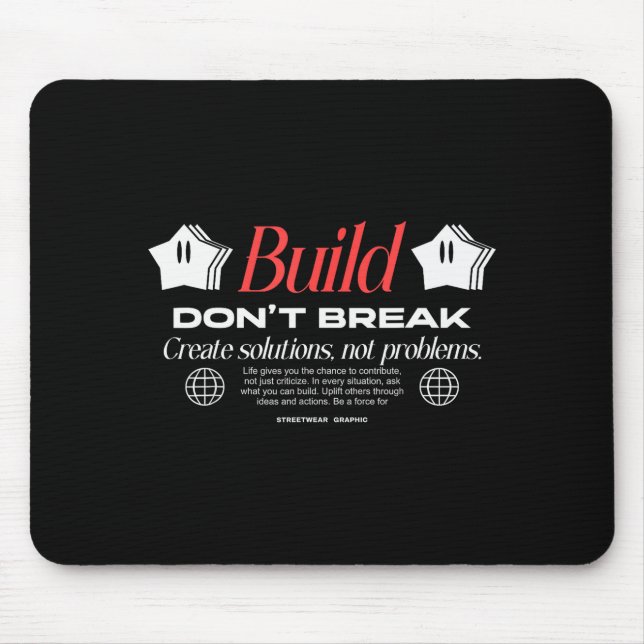 Tapis De Souris Build Dont Break - Urban Typography Streetwear  (Devant)