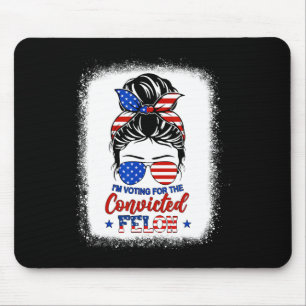 Tapis De Souris Bun Je vote pour la fille condamnée Felon Trump