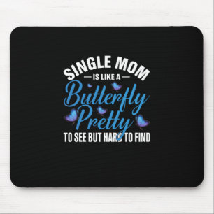 Tapis De Souris Butterfly Gift Single Mom Is Like A Butterfly