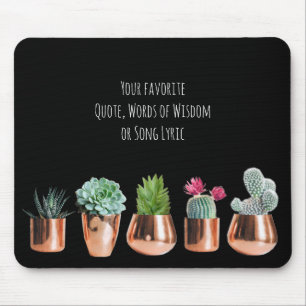 Tapis De Souris Cactus Succulents Votre citation préférée, Chanson