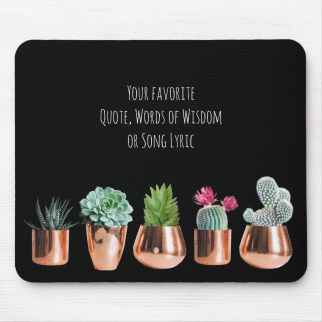 Tapis De Souris Cactus Succulents Votre citation préférée, Chanson (Devant)