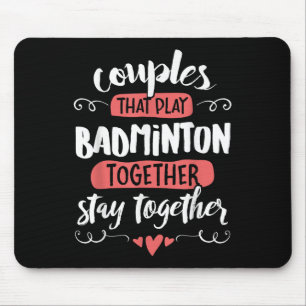 Tapis De Souris Cadeau Badminton Couples - Restez Ensemble !